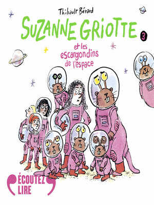 cover image of Suzanne Griotte et les escargondins de l'espace